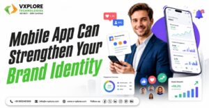 How A Mobile App Can Strengthen Your Brand Identity