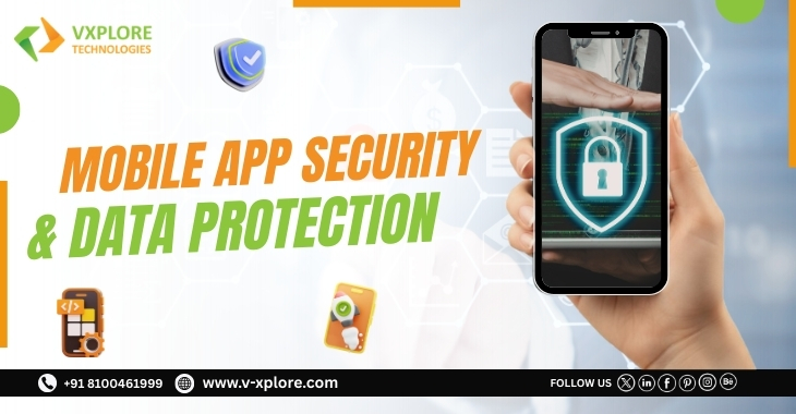 Mobile App Security & Data Protection: Build Trust, Protect Users, Safeguard Your Business