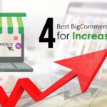 4 Best BigCommerce Apps for Increasing Sales