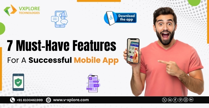 7 Must-Have Features For A Successful Mobile App
