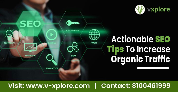 Actionable SEO Tips To Increase Organic Traffic