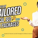 Benefits Of Tailored Local SEO Packages For Different Industries