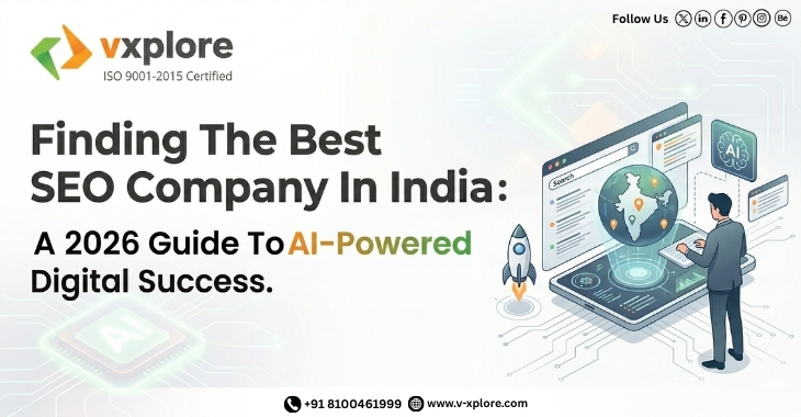 Finding The Best SEO Company In India: A 2026 Guide To AI-Powered Digital Success