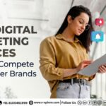 How Digital Marketing Services Help You Compete With Bigger Brands