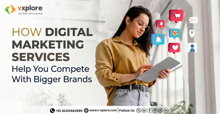 How Digital Marketing Services Help You Compete With Bigger Brands