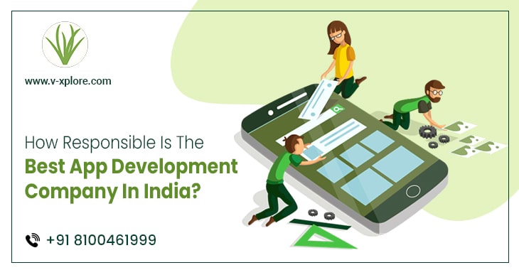 How Responsible Is The Best App Development Company In India?