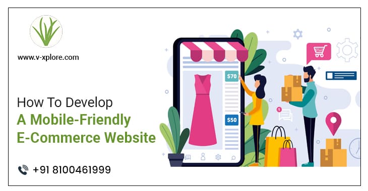 How To Develop A Mobile-Friendly E-Commerce Website