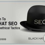 Introduction To Black Hat SEO and Some Unethical Tactics