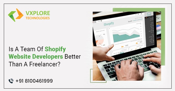 Is A Team Of Shopify Website Developers Better Than A Freelancer?