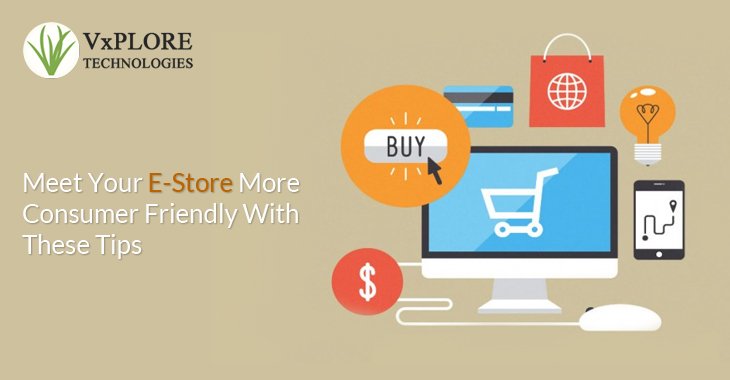 Meet Your E-Store More Consumer Friendly With These Tips