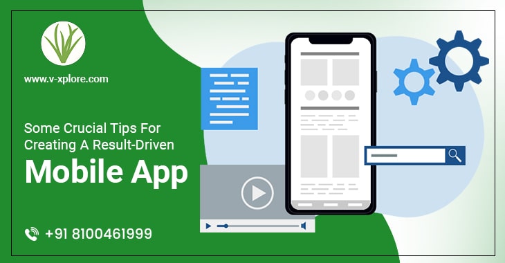 Some Crucial Tips For Creating A Result-Driven Mobile App