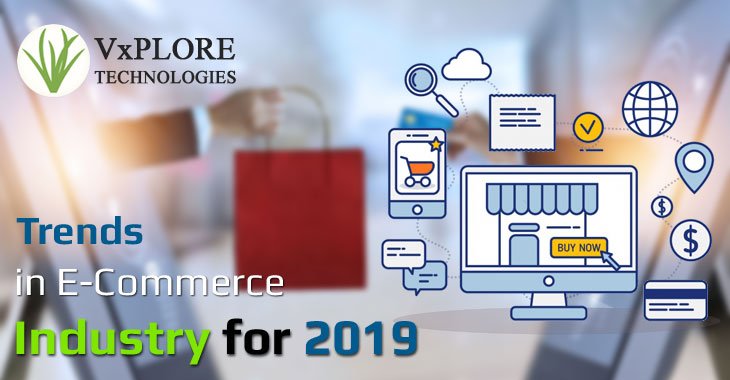 Trends in E-Commerce Industry for 2019
