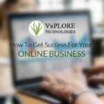 How To Get Success For Your Online Business