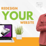 When and Why To Redesign Your Website