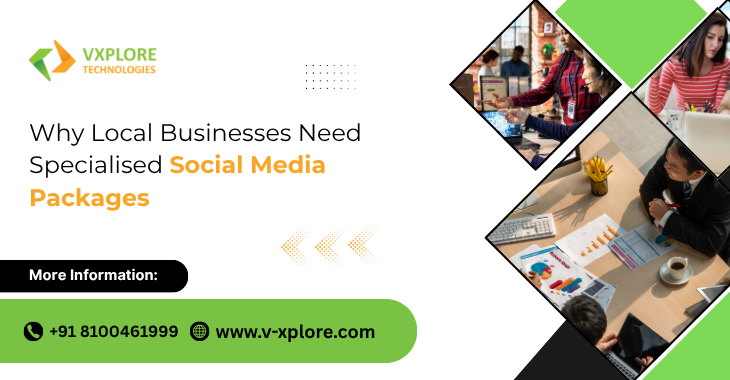 Why Local Businesses Need Specialised Social Media Packages