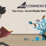 BigCommerce Tips from Social Media Marketing