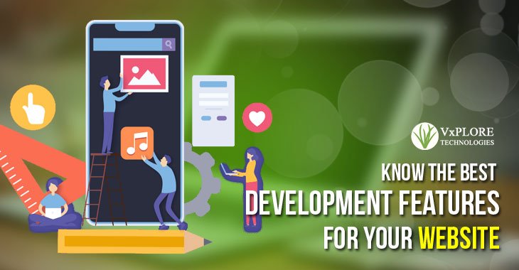 Know The Best Development Features For your Website