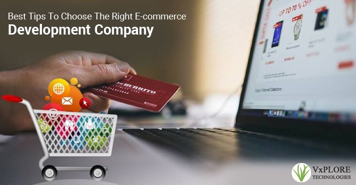 Best Tips To Choose The Right E-commerce Development Company
